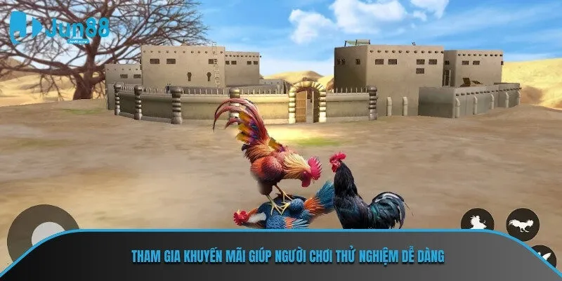 Tham gia khuyến mãi giúp người chơi thử nghiệm dễ dàng